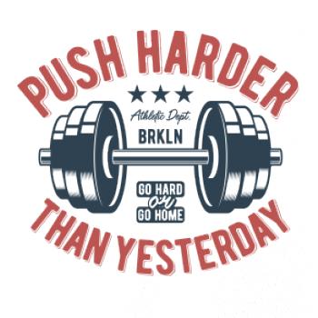 Push harder than yesterday