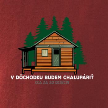 V dôchodku budem chalupáriť 30 rokov