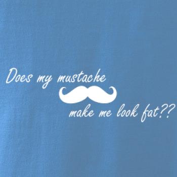 Mustache-does my mustache make me look fat?