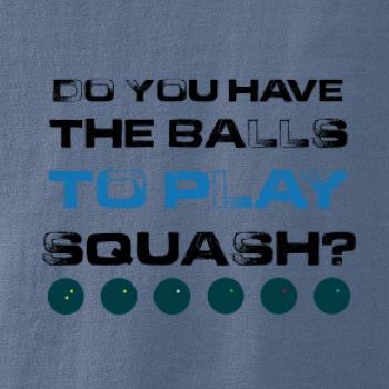 Do you have the balls to play squash