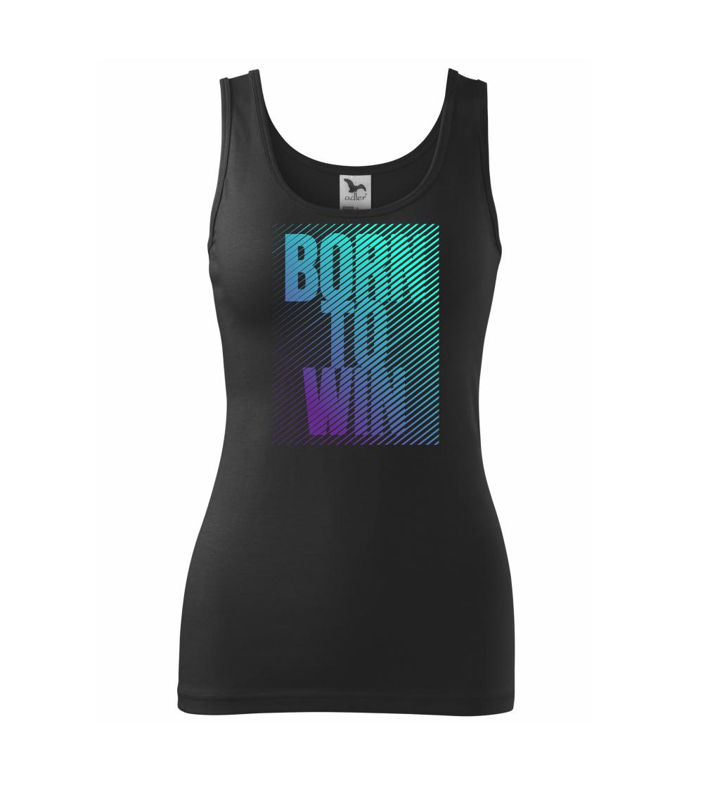 Tričká pre bežcov - Born to win - Dámske tielko