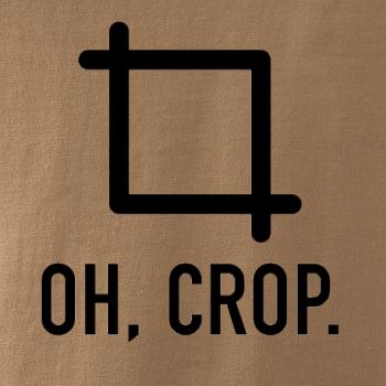 Oh, crop
