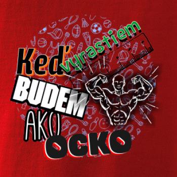 Keď vyrastiem budem ako ocko Posilňovanie 