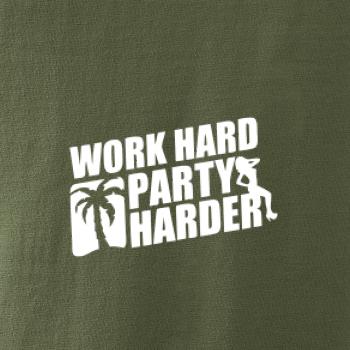 Work hard, party harder