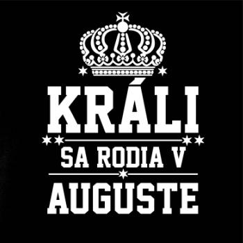 Králi sa rodia v auguste