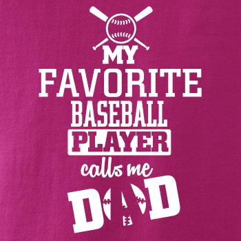 My favorite baseball player - DAD / MOM