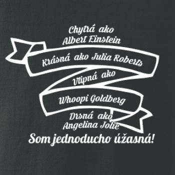 Som jednoducho úžasná