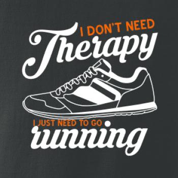 I don't need therapy running I don't need therapy running