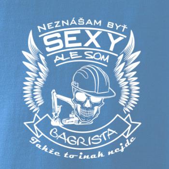 Neznášam byť sexy - Bagrista