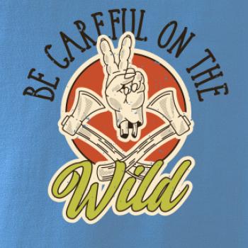 Be Careful on the Wild