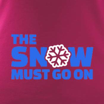 Snow must go on