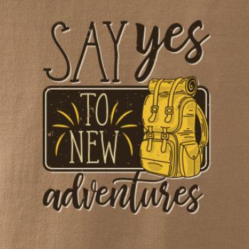 Say yes to new Adventures