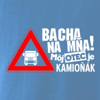 Bacha na mňa! Môj otec je Kamioňák