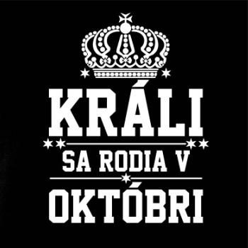 Králi sa rodia v októbri Králi sa rodia v októbri