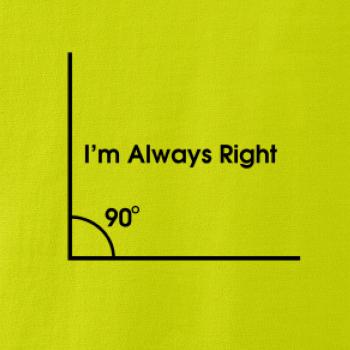 I'm Always Right