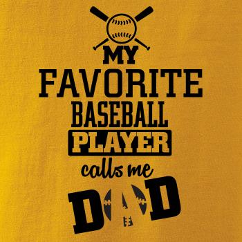 My favorite baseball player - DAD / MOM