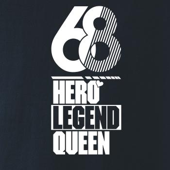 Hero, Legend, King x Queen 1968