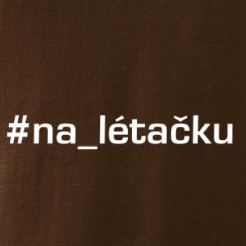 #na_lietačku