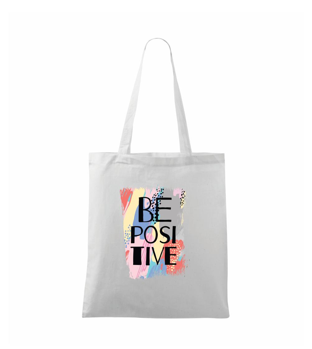 Ostatné nápisy - Be positive - Taška bavlnená