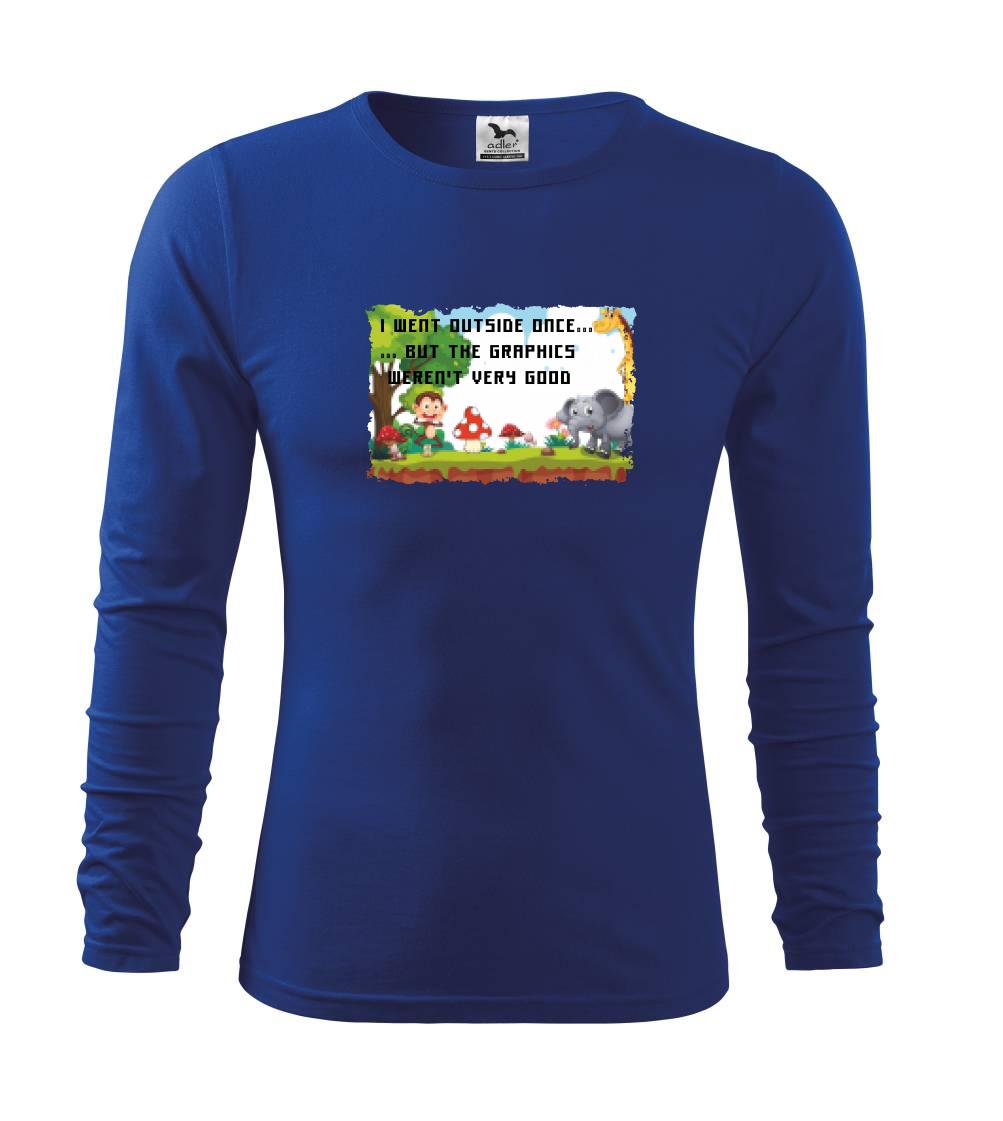 Tričká pre ajťákov - I went outside once... - Tričko s dlhým rukávom FIT-T long sleeve