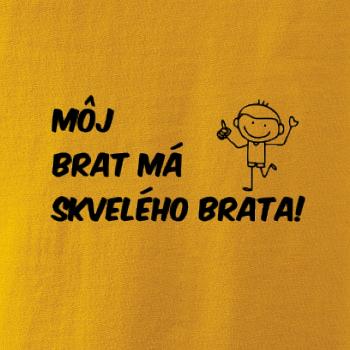 Môj brat má skvelého brata
