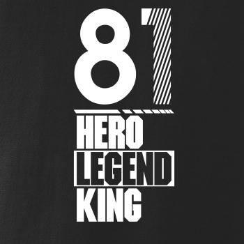 Hero, Legend, King x Queen 1981