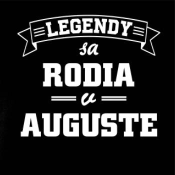 Legendy sa rodia v auguste
