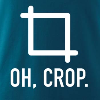 Oh, crop