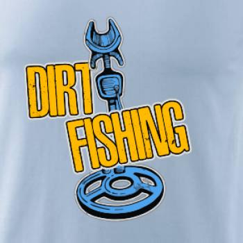 Dirt fishing