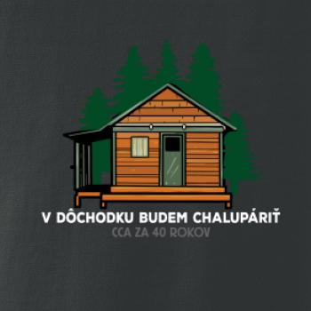 V dôchodku budem chalupáriť 40 rokv