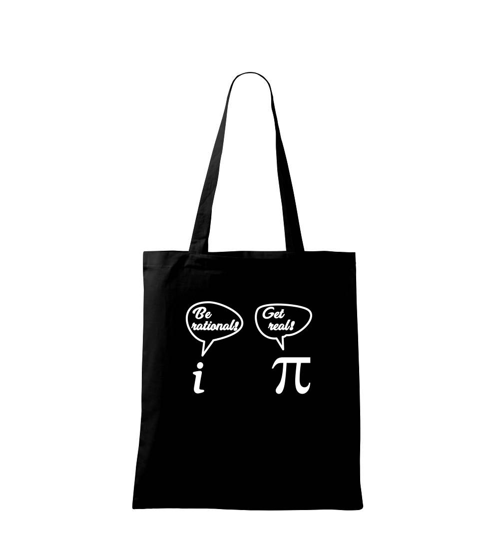 Be rational! Get real!