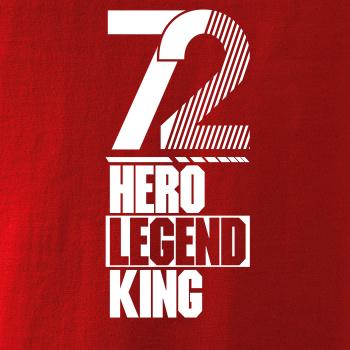 Hero, Legend, King x Queen 1972