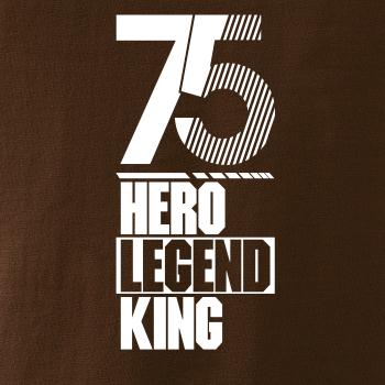Hero, Legend, King x Queen 1975