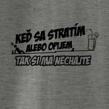 Keď sa stratím, tak si ma nechajte