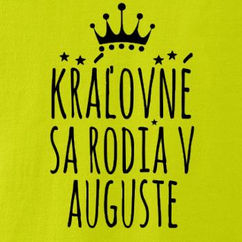 Kráľovné sa rodia v auguste