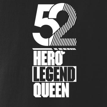 Hero, Legend, King x Queen 1952