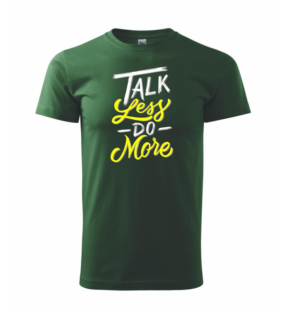 Talk Less Do More Talk Less Do More