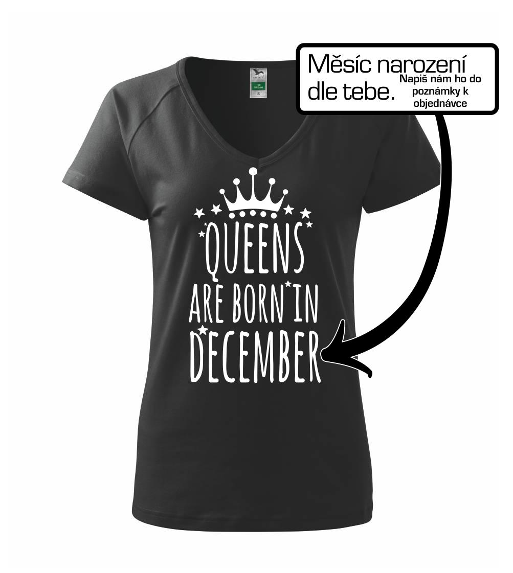 Queens  are born in (Vlastný nápis mesiac narodenia) Queens  are born in (Vlastný nápis mesiac narodenia)