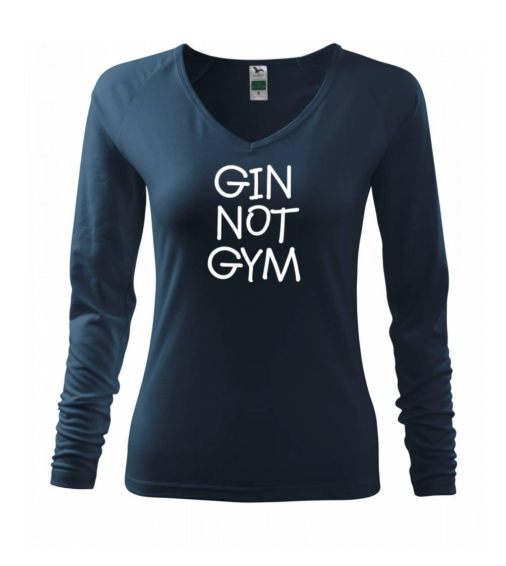 Gin not Gym Gin not Gym