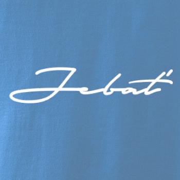 Nápis Jebať Nápis Jebať