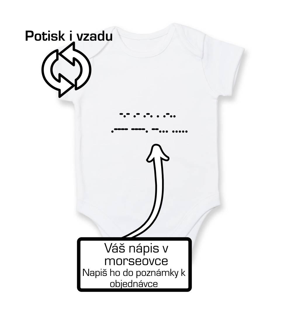 Tričká na párty - Morzeovka - váš nápis - Body dojčenské s krátkym rukávom