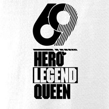 Hero, Legend, King x Queen 1969