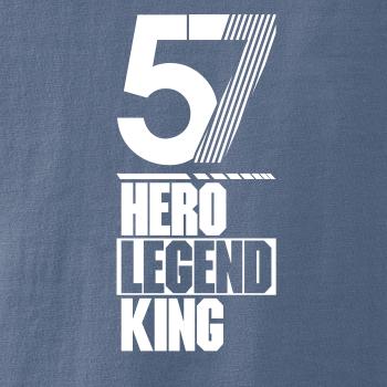 Hero, Legend, King x Queen 1957