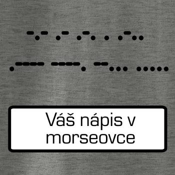 Morzeovka - váš nápis Morzeovka - váš nápis
