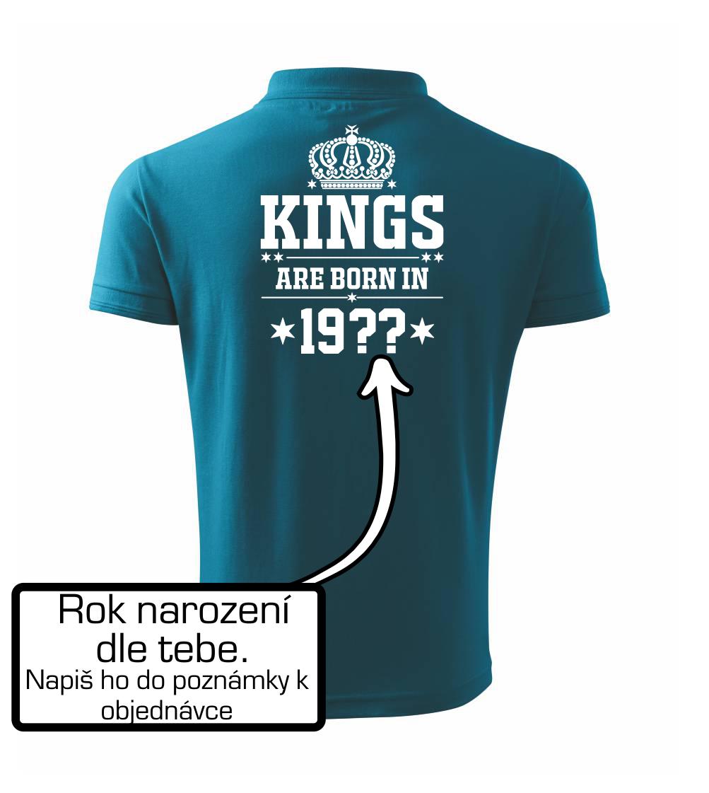 Kings are born in vlastný ročník Kings are born in vlastný ročník