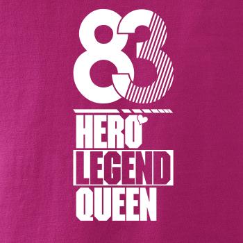 Hero, Legend, King x Queen 1983