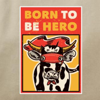 Born to be hero