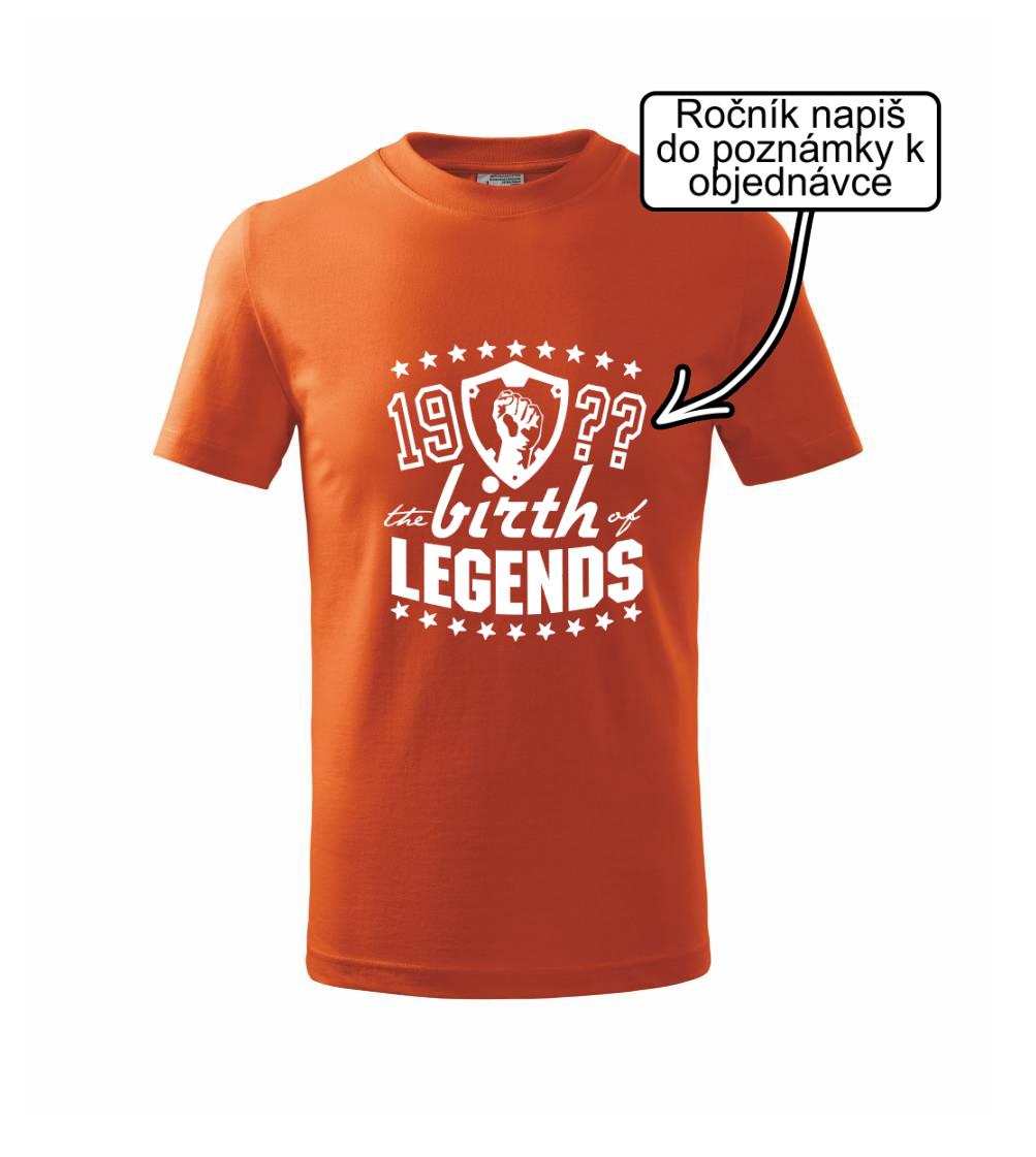 Tričká k narodeninám - The birth of legends - Tričko detské bavlnené