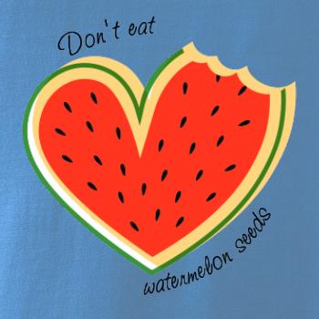 Don't eat watermelon seeds - farebný Don't eat watermelon seeds - farebný