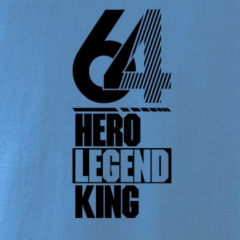 Hero, Legend, King x Queen 1964